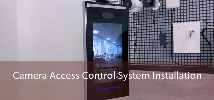 Camera Access Control System Installation 