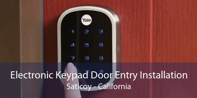 Electronic Keypad Door Entry Installation Saticoy - California