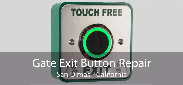Gate Exit Button Repair San Dimas - California