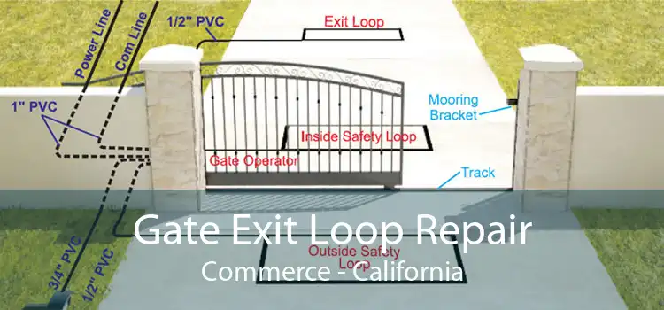 Gate Exit Loop Repair Commerce - California