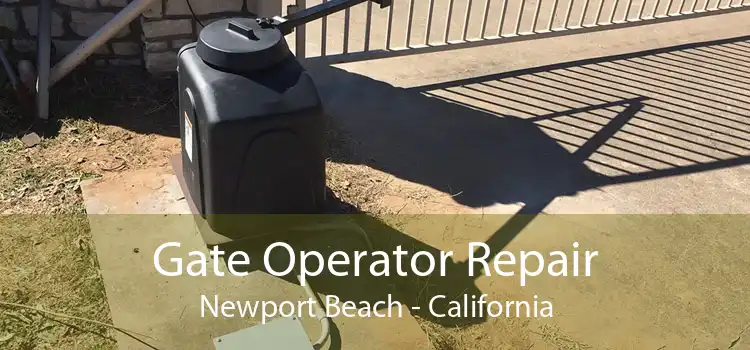 Gate Operator Repair Newport Beach - California