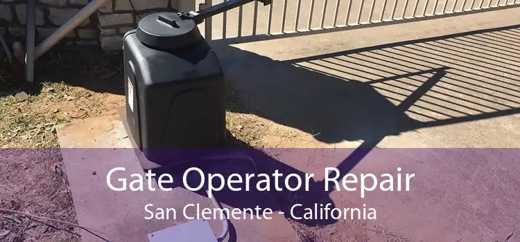 Gate Operator Repair San Clemente - California