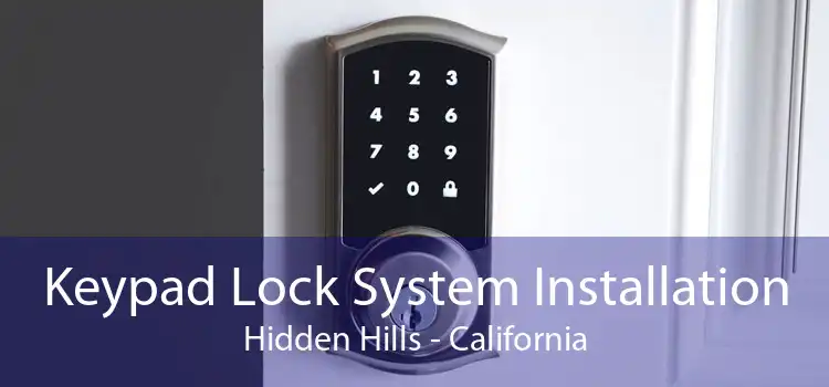 Keypad Lock System Installation Hidden Hills - California