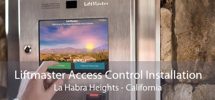 Liftmaster Access Control Installation La Habra Heights - California