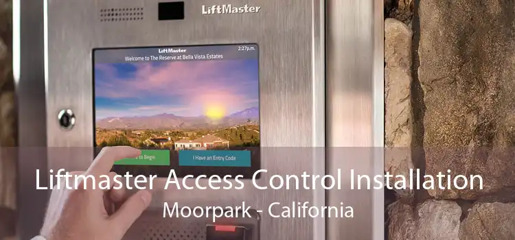 Liftmaster Access Control Installation Moorpark - California