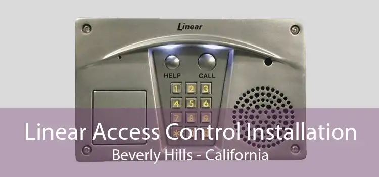 Linear Access Control Installation Beverly Hills - California