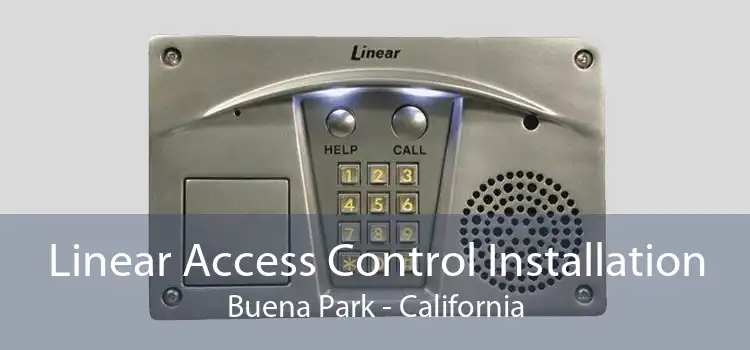 Linear Access Control Installation Buena Park - California
