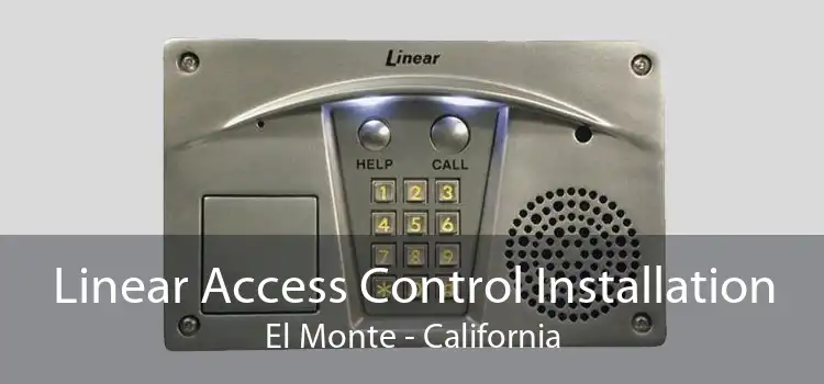 Linear Access Control Installation El Monte - California