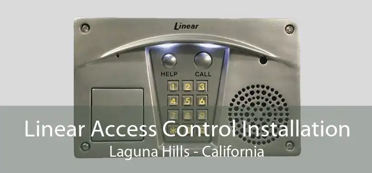 Linear Access Control Installation Laguna Hills - California