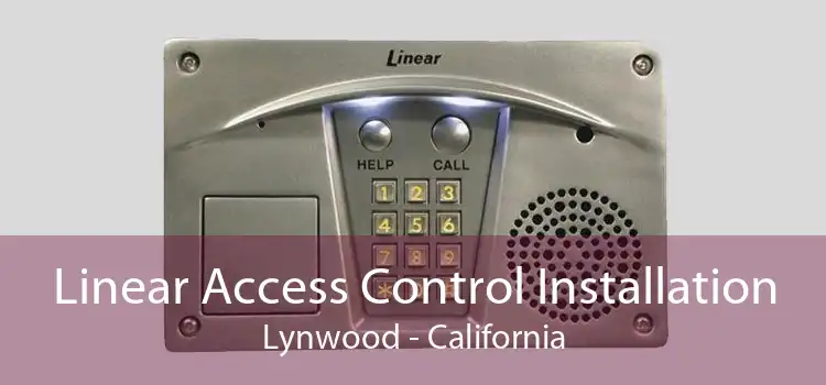 Linear Access Control Installation Lynwood - California