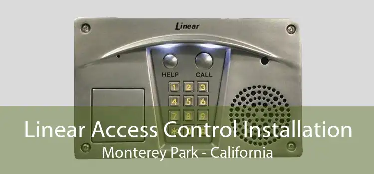 Linear Access Control Installation Monterey Park - California