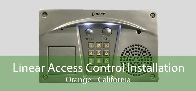 Linear Access Control Installation Orange - California