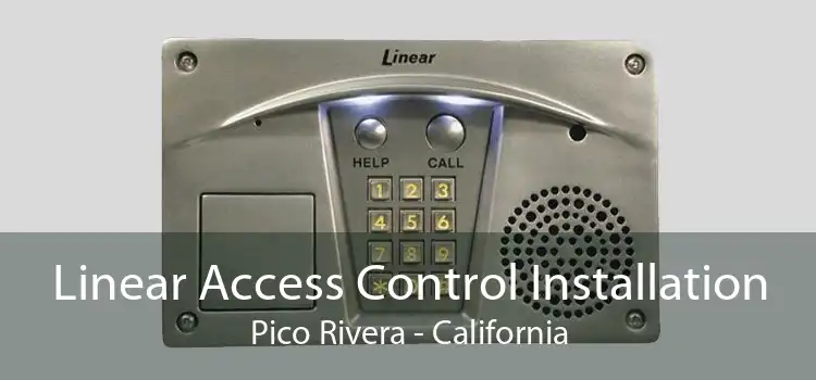 Linear Access Control Installation Pico Rivera - California