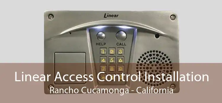 Linear Access Control Installation Rancho Cucamonga - California