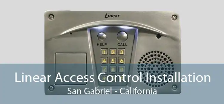 Linear Access Control Installation San Gabriel - California